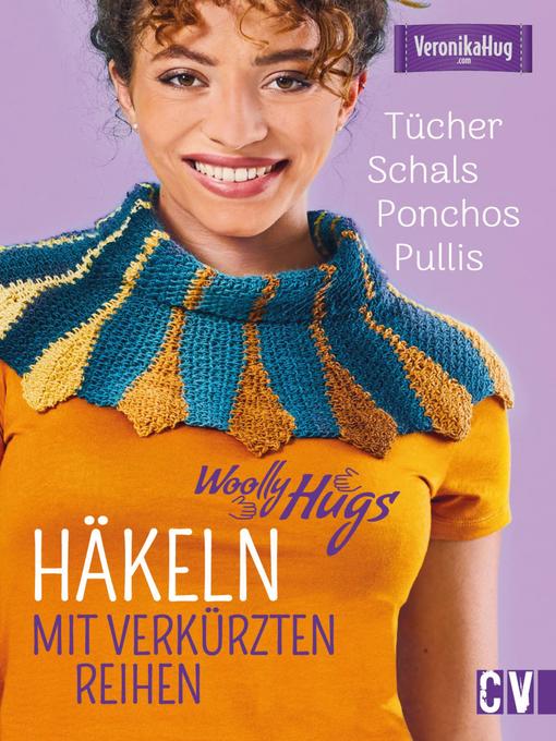 Title details for Woolly Hugs Häkeln mit verkürzten Reihen by Veronika Fritz - Wait list